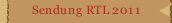 Sendung RTL 2011